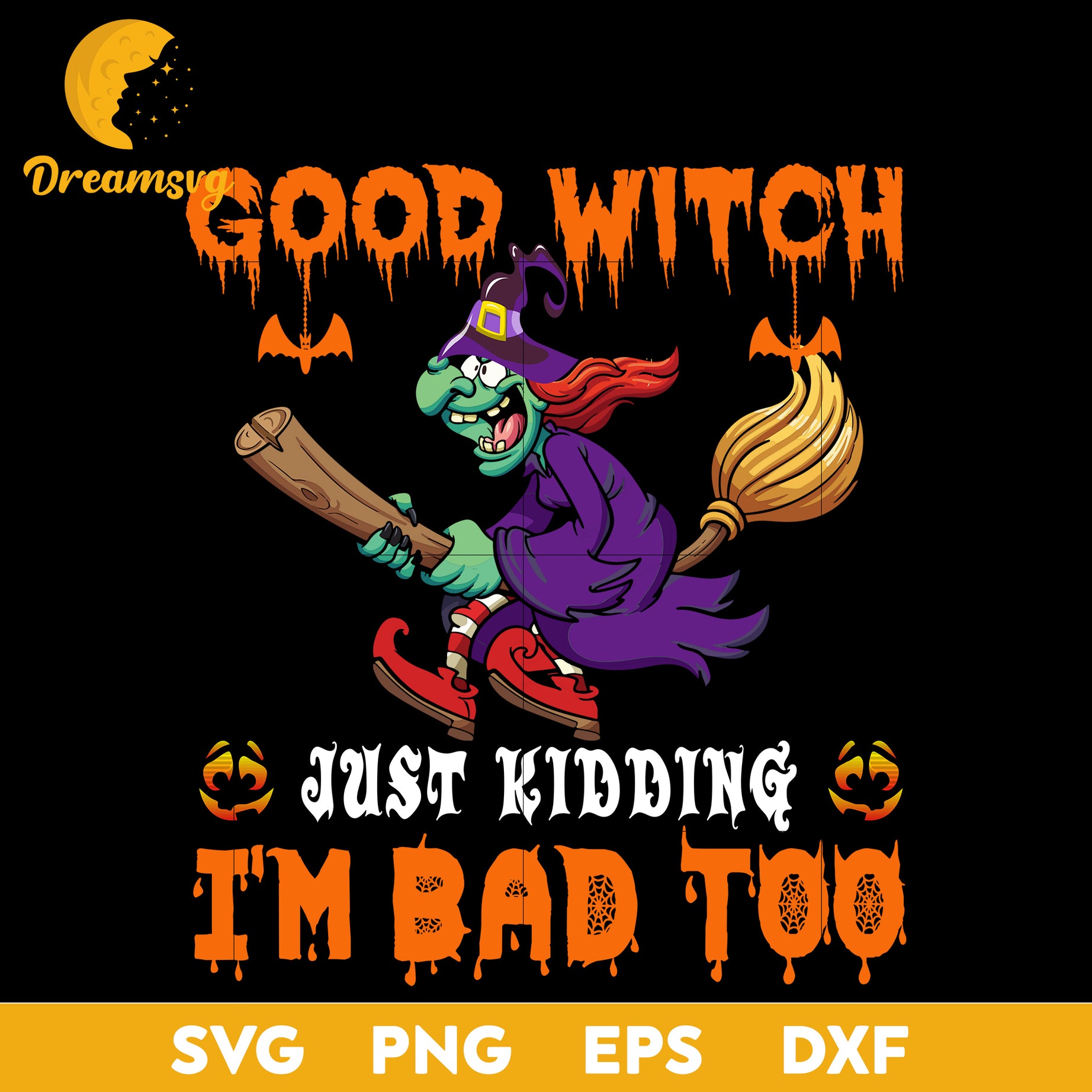 Good witch just kidding i'm bad too svg, Halloween svg, png, dxf, eps digital file.