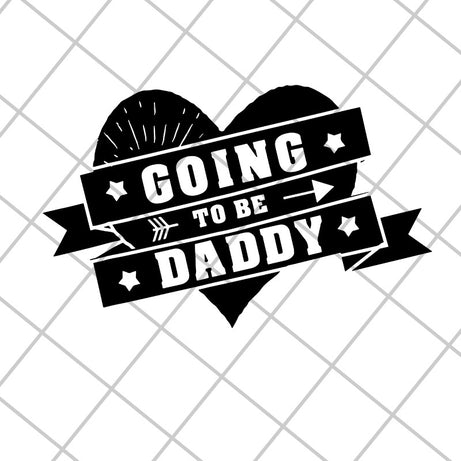 Going to be daddy svg, Fathers day svg, png, dxf, eps digital file FTD04052106