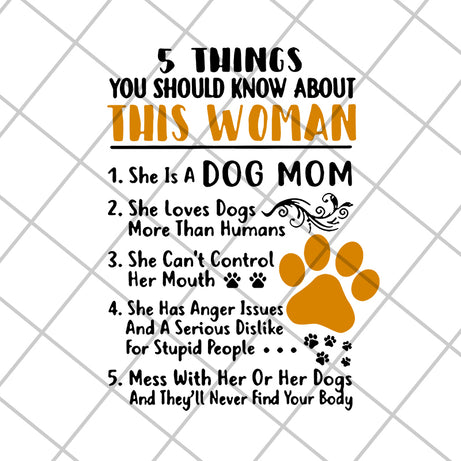 5 things you should know about this woman svg, Mother's day svg, eps, png, dxf digital file MTD10042120