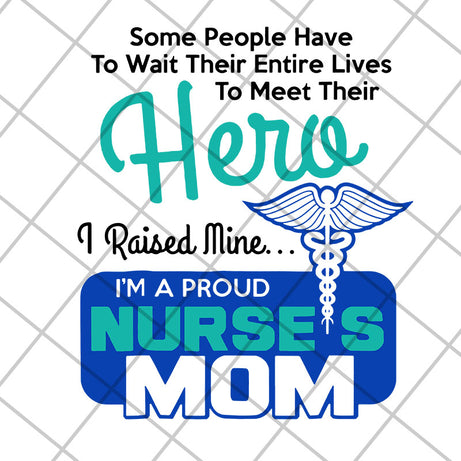 Hero Nurse mom svg, Mother's day svg, eps, png, dxf digital file MTD22042111