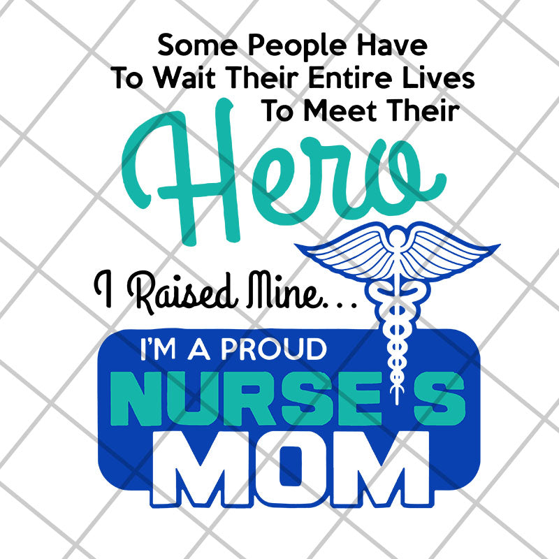 Hero Nurse mom svg, Mother's day svg, eps, png, dxf digital file MTD22042111