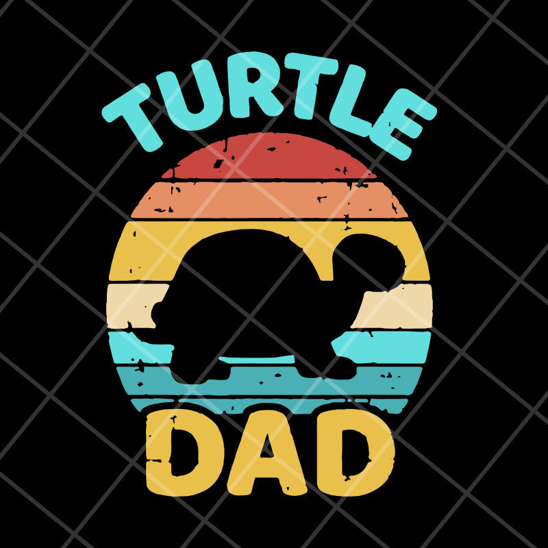 Turtle dad vintage svg,Fathers day svg, png, dxf, eps digital file FTD ...