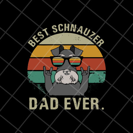 best schnauzer dad ever svg, png, dxf, eps digital file FTD13052120