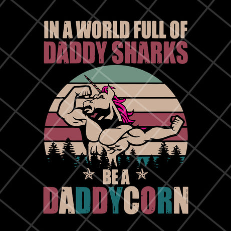 in a world full of daddy svg, png, dxf, eps digital file FTD06052129