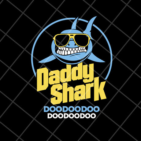 daddy shark doo doo doo doo doo svg, png, dxf, eps digital file FTD06052133