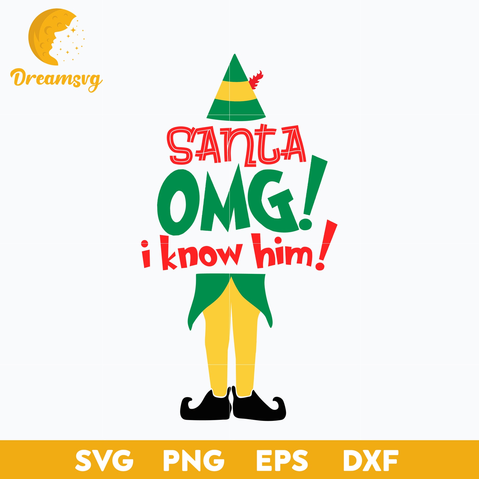 Elf Santa Omg I Know Him Christmas SVG PNG DXF EPS File