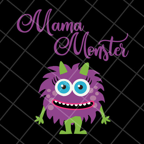 Mama monster svg, Mother's day svg, eps, png, dxf digital file MTD15042128