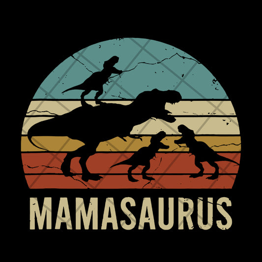 Mamasaurus svg, Mother's day svg, eps, png, dxf digital file MTD03042117