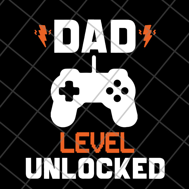  dad lever unlocked svg, png, dxf, eps digital file FTD19052102