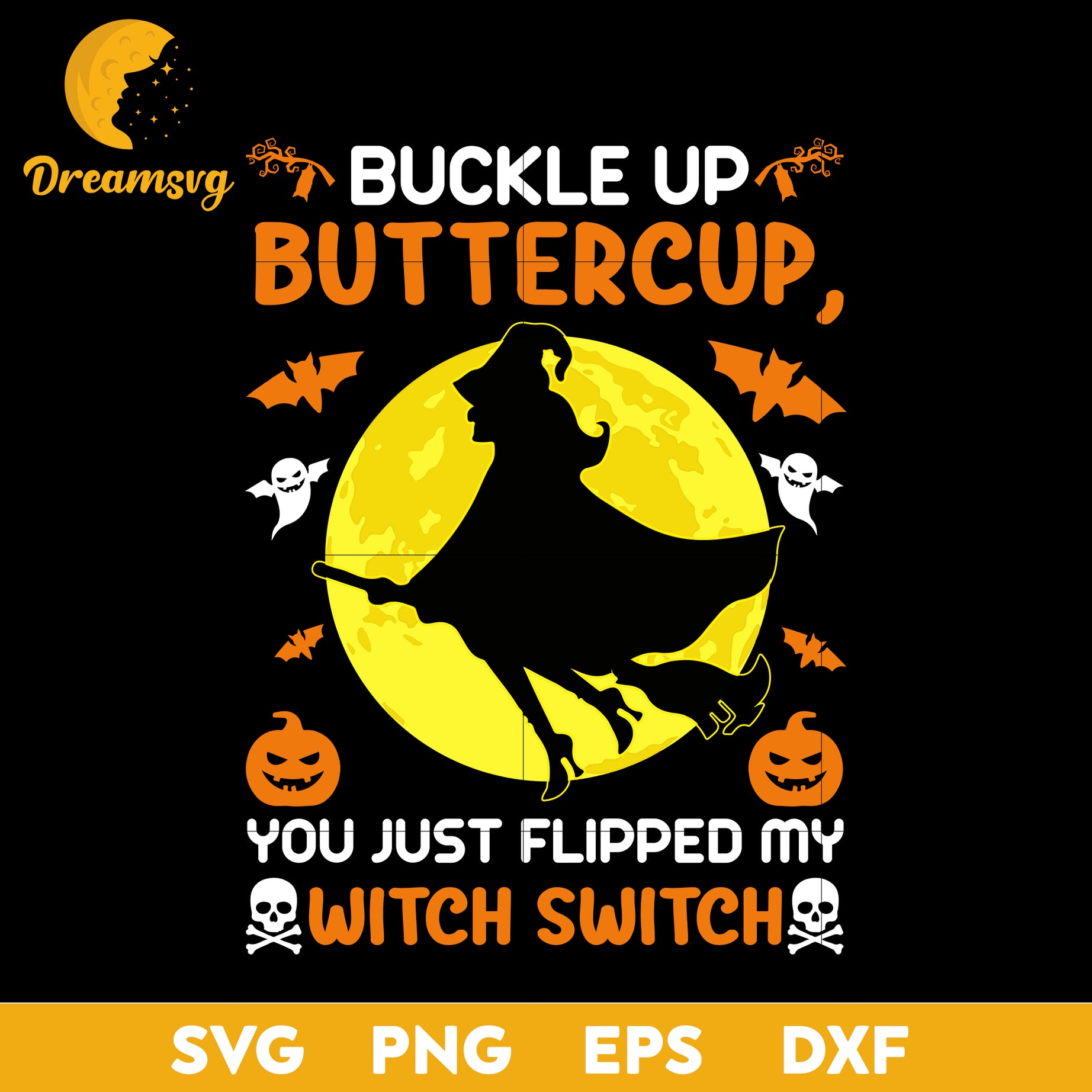 Buckle up buttercup you just flipped my witch switch svg, Halloween svg, png, dxf, eps digital file.