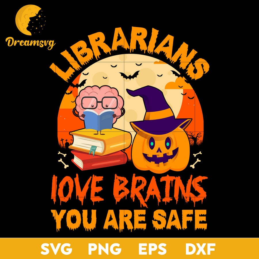 Librarians Love Brains You are Safe Halloween svg, Halloween svg, png, dxf, eps digital file.