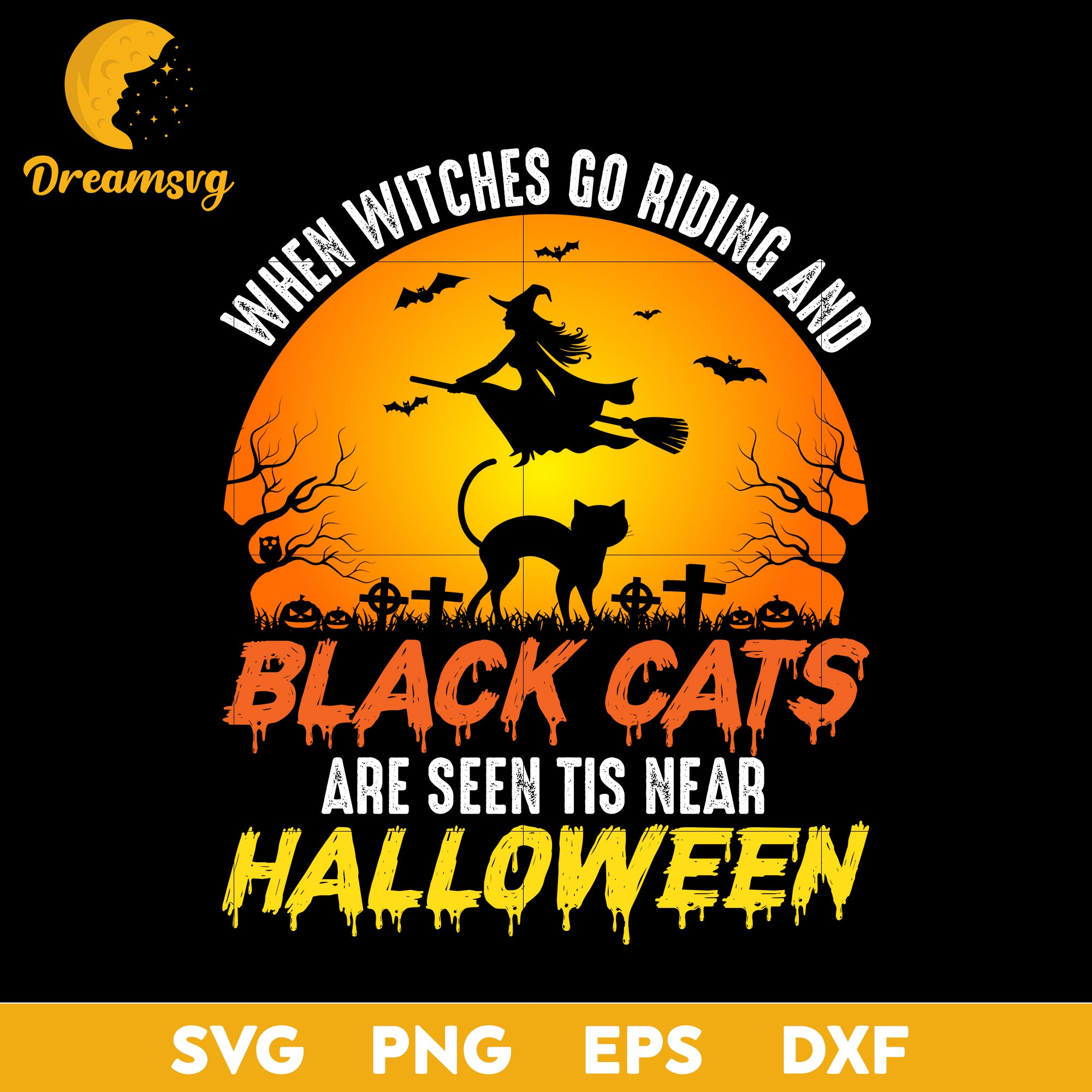 When witches go riding and black cats are seen quote svg, Halloween sv