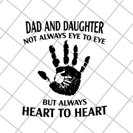 daddy and daughter not always eye to eye svg, png, dxf, eps digital file FTD06052136