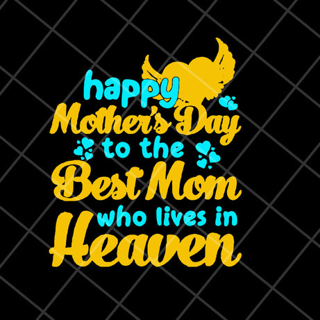 happy mother's day svg, Mother's day svg, eps, png, dxf digital file MTD23042114