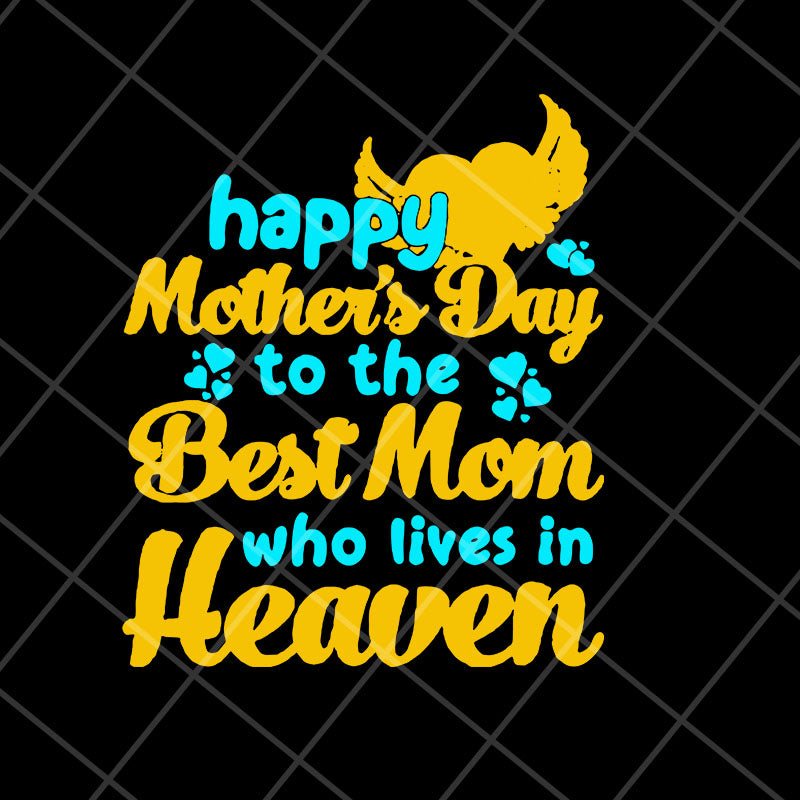 happy mother's day svg, Mother's day svg, eps, png, dxf digital file MTD23042114
