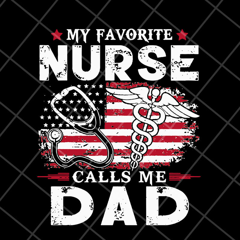 My favorite nurse svg, Fathers day svg, png, dxf, eps digital file FTD05052111