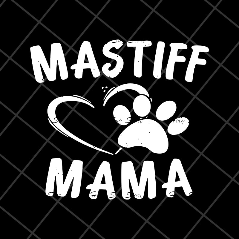 Mastiff mama svg, Mother's day svg, eps, png, dxf digital file MTD1702108