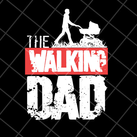 The walking dad svg, Fathers day svg, png, dxf, eps digital file FTD29042111
