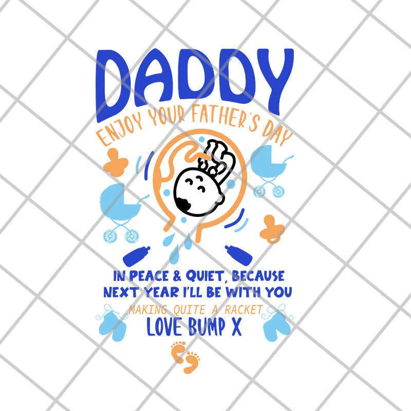 Daddy Enjoy your Father's day svg, png, dxf, eps digital file FTD21052121