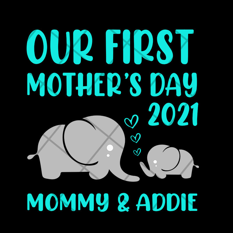 Our first mother's day svg, Mother's day svg, eps, png, dxf digital file MTD02042122