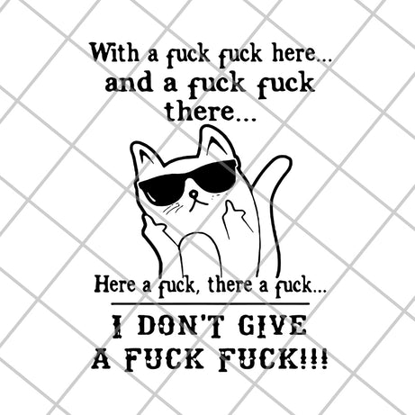 With A Fuck Here And A Fuck svg, png, dxf, eps digital file FN14062118