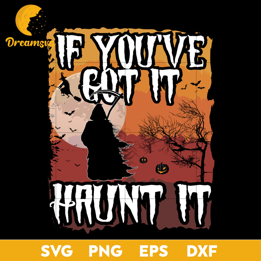 If you've got it hrunt it svg, Halloween svg, png, dxf, eps digital file.