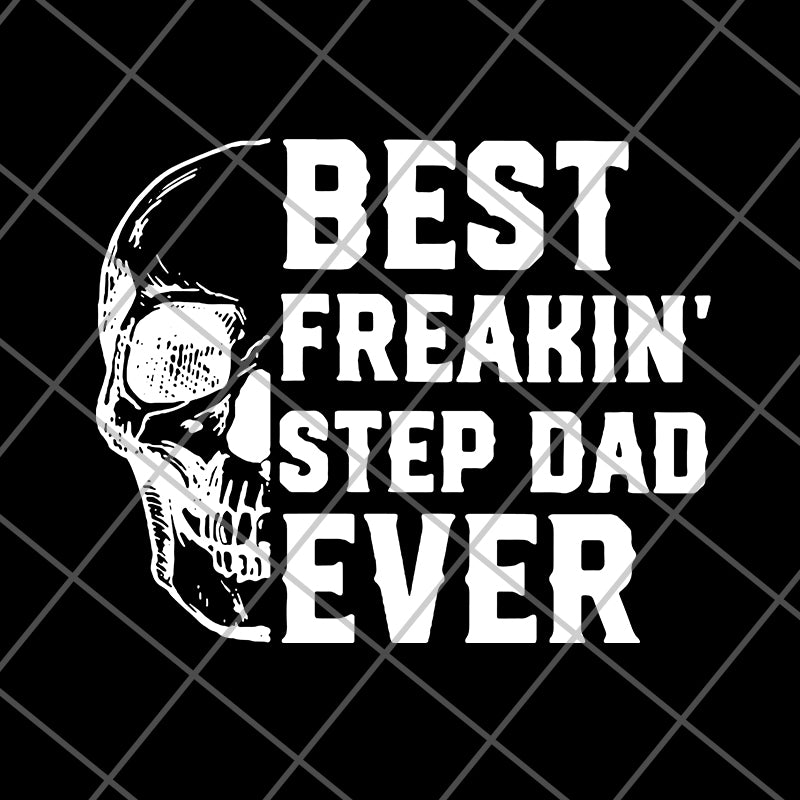 best freakin step dad svg, png, dxf, eps digital file FTD29052136