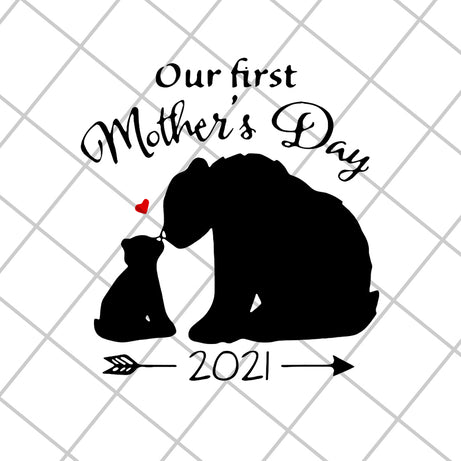 Our first mother's day svg, Mother's day svg, eps, png, dxf digital file MTD02042125