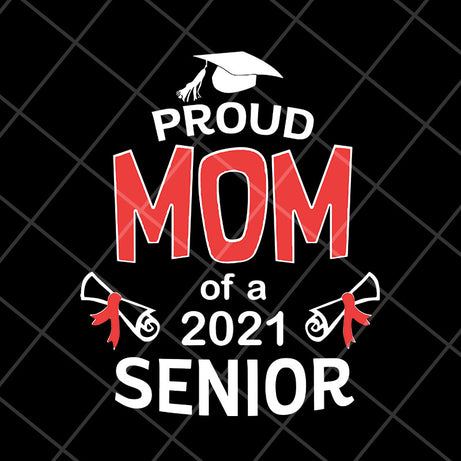 Proud mom 2021 svg, Mother's day svg, eps, png, dxf digital file MTD23042106
