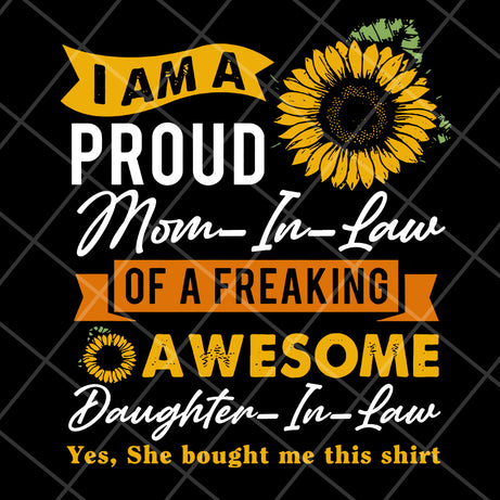 i am a proud mom in law of a freaking svg, Mother's day svg, eps, png, dxf digital file MTD10042107