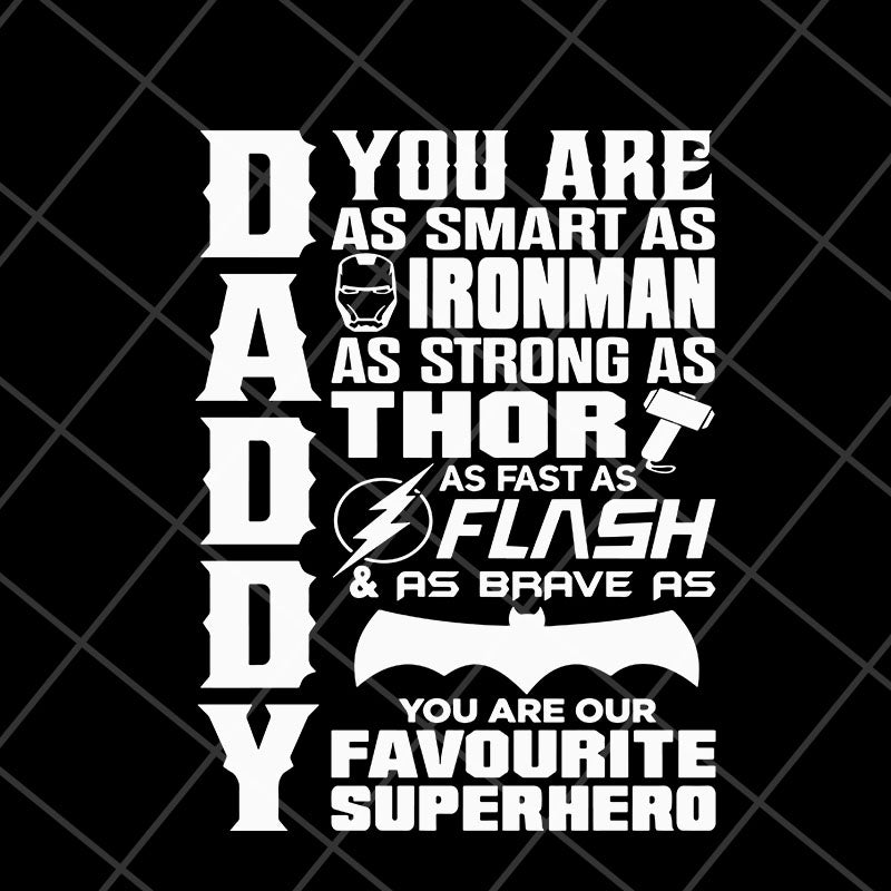 Daddy you are as smart as super hero svg, Fathers day svg, png, dxf, eps digital file FTD05052113