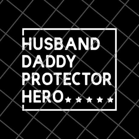 Husband daddy protector svg, png, dxf, eps digital file FTD04062117