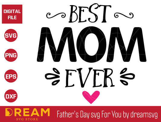 Best mama ever svg, Mother's day svg, eps, png, dxf