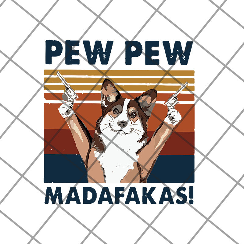 pew pew madafakas svg, png, dxf, eps digital file FTD14052103