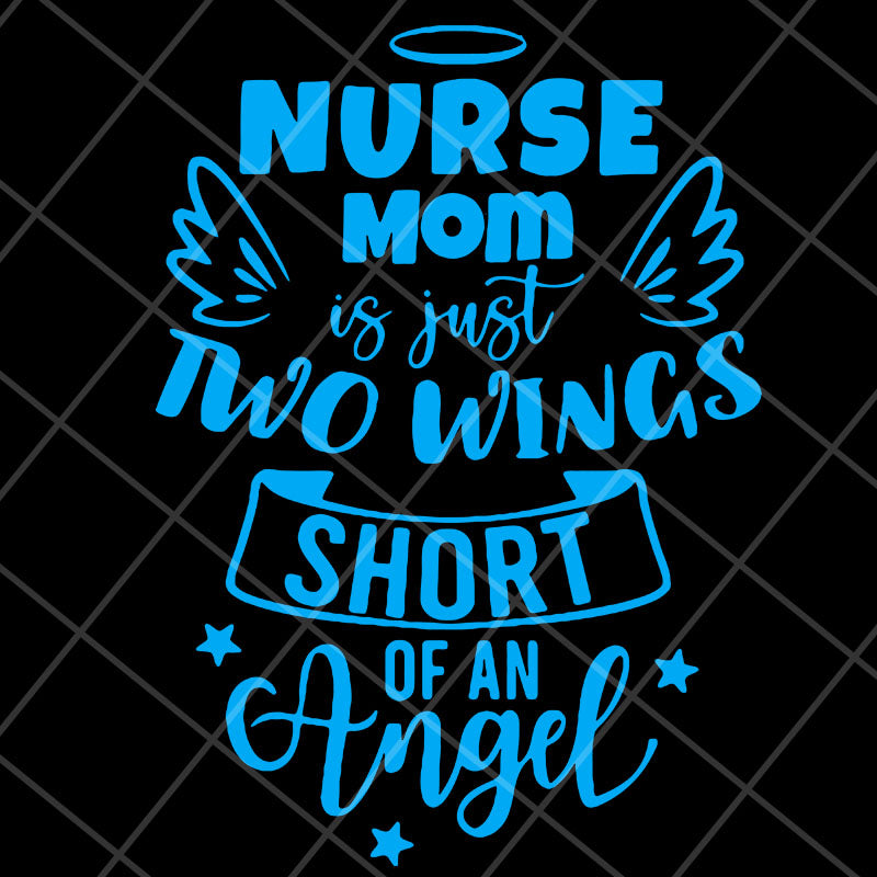 Nurse mom svg, Mother's day svg, eps, png, dxf digital file