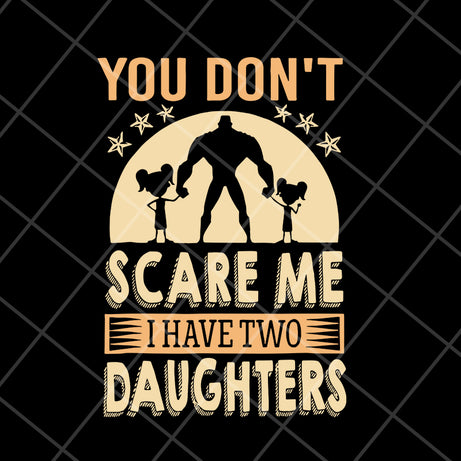  you don't scare me svg, png, dxf, eps digital file FTD18052105