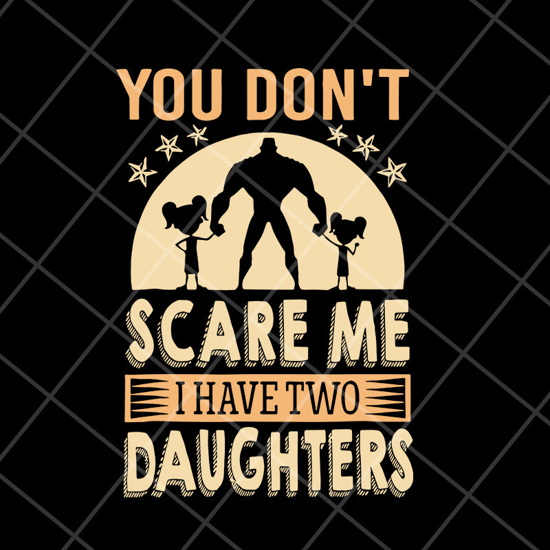  you don't scare me svg, png, dxf, eps digital file FTD18052105