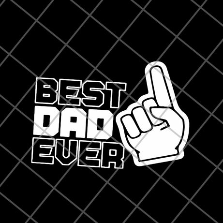 Best dad ever svg, eps, png, dxf digital file FTD01062109