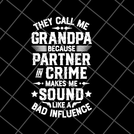 They call me grandpa svg, png, dxf, eps digital file FTD07062117