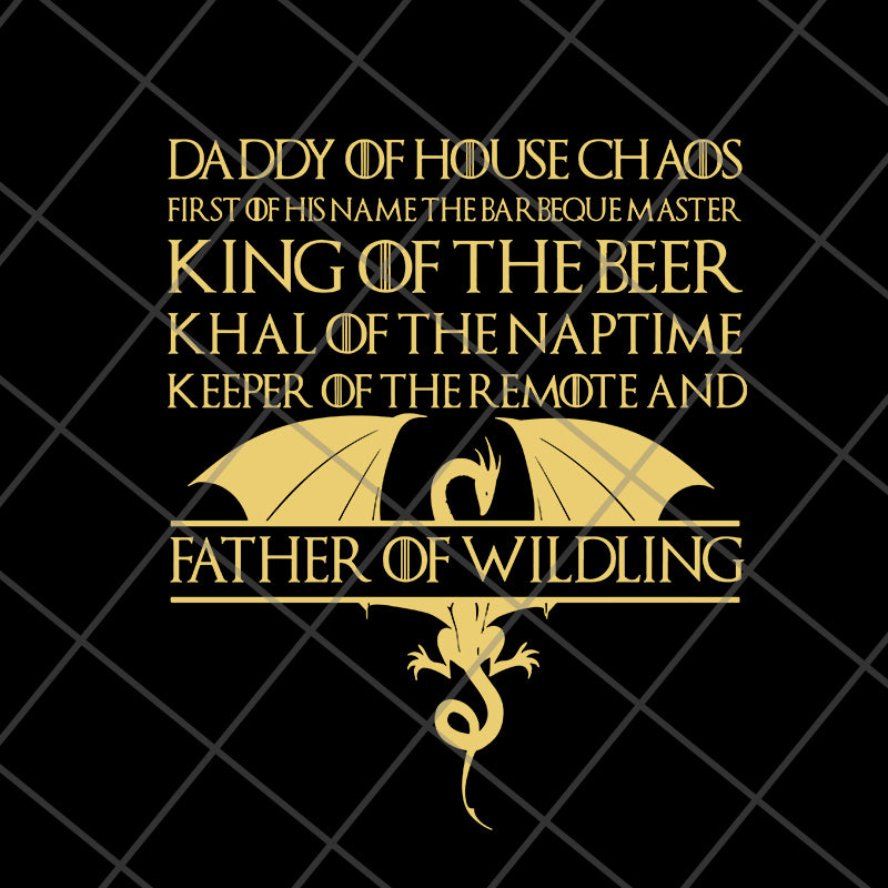 daddy of house svg, png, dxf, eps digital file FTD19052107