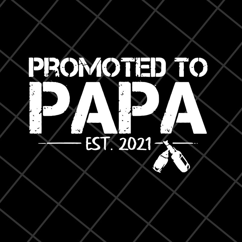 Promoted to papa 2021 svg, Fathers day svg, png, dxf, eps digital file FTD28042118