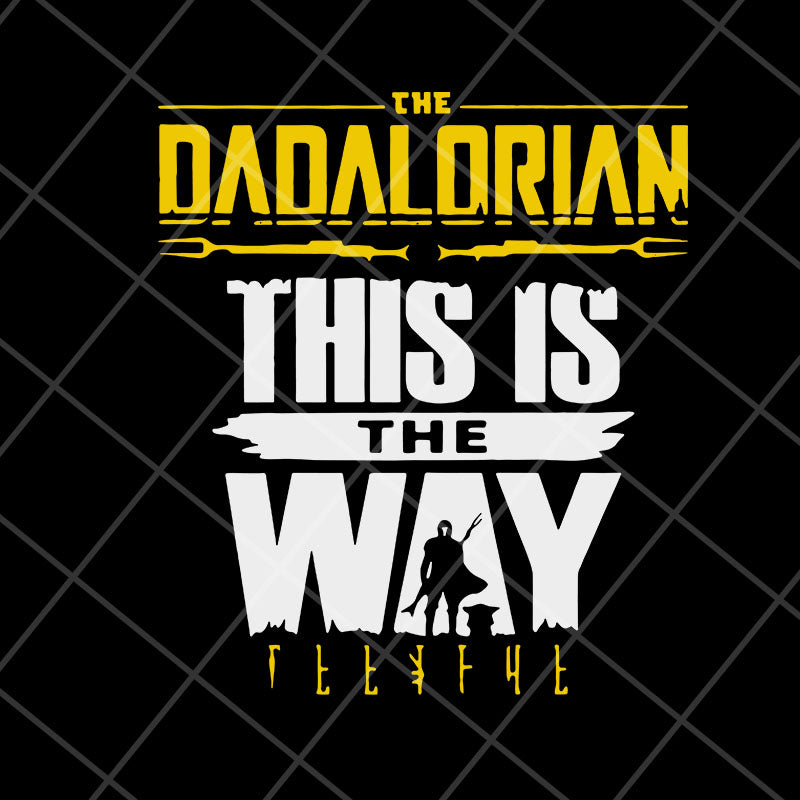 The Dadalorian This Is The Way svg, png, dxf, eps digital file FTD06052145