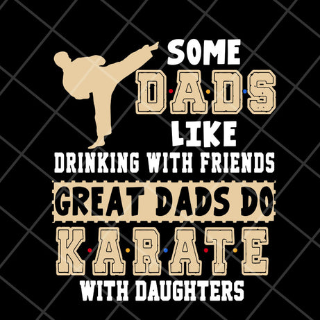 Some dads like drinking svg, Fathers day svg, png, dxf, eps digital file FTD05052101