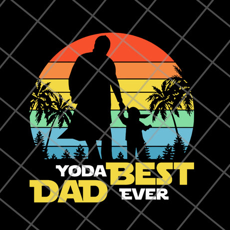 yoda best dad ever svg, png, dxf, eps digital file FTD24052113