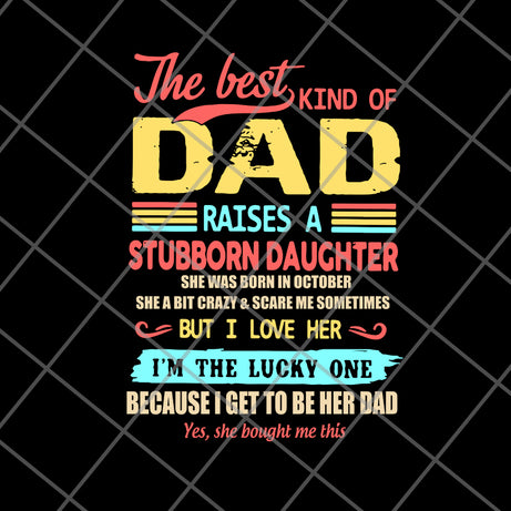 the best kind of dad svg, png, dxf, eps digital file FTD28052119