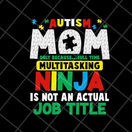Autism mom svg, Mother's day svg, eps, png, dxf digital file MTD08042120