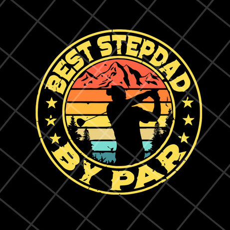 Best stepdad svg, Fathers day svg, png, dxf, eps digital file FTD04052104