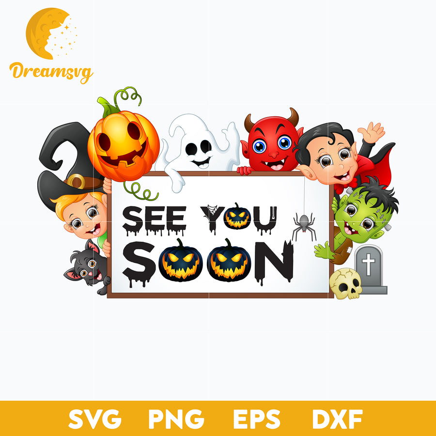 See you soon svg, Halloween svg, png, dxf, eps digital file.