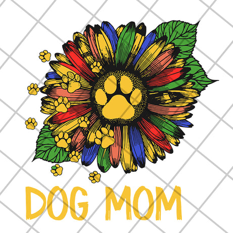 Dog mom svg, Mother's day svg, eps, png, dxf digital file MTD04042115
