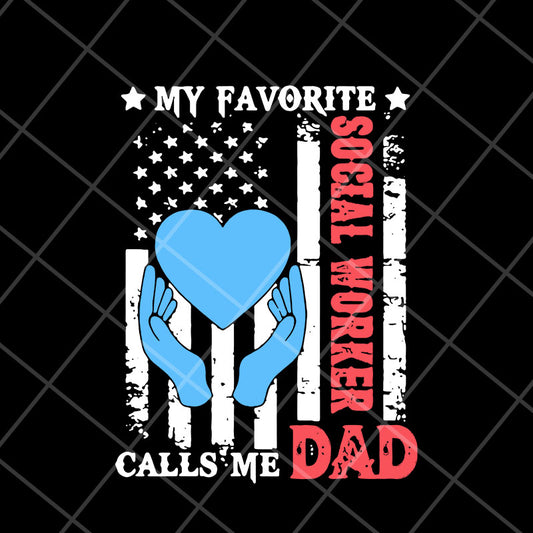my-favorite-social-worker-calls-me-dad svg, png, dxf, eps digital file FTD11052114